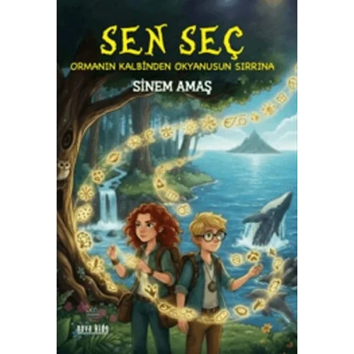 Sen Seç – Ormanın Kalbinden Okyanusun Sırrına