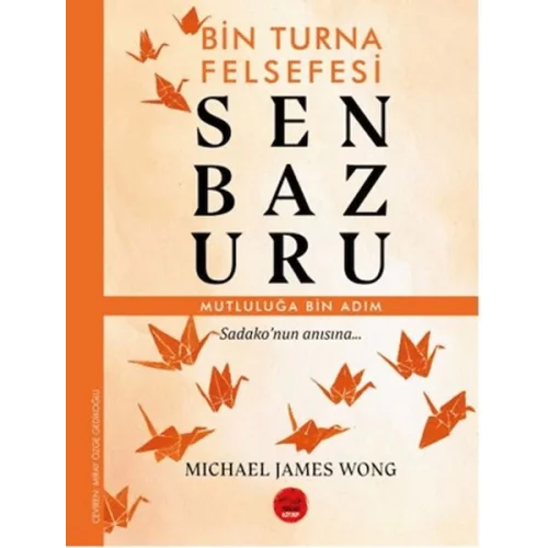 Senbazuru – Bin Turna Felsefesi