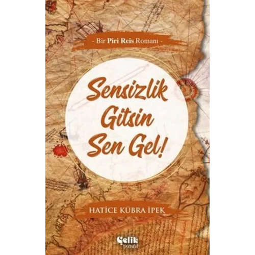 Sensizlik Gitsin Sen Gel!