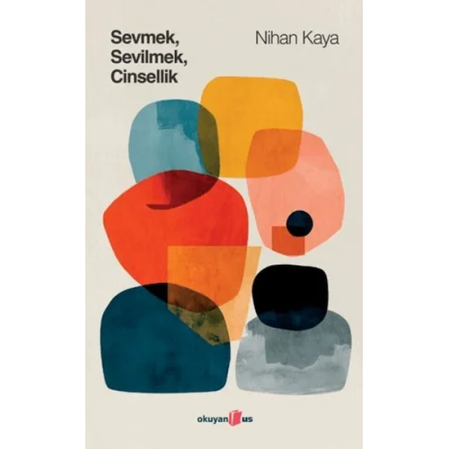 Sevmek Sevilmek Cinsellik