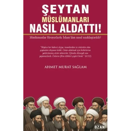 Şeytan Müslümanları Nasıl Aldattı!