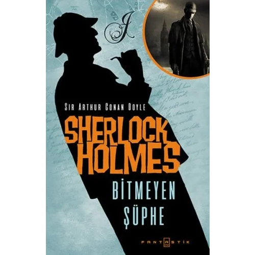 Sherlock Holmes Bitmeyen Şüphe