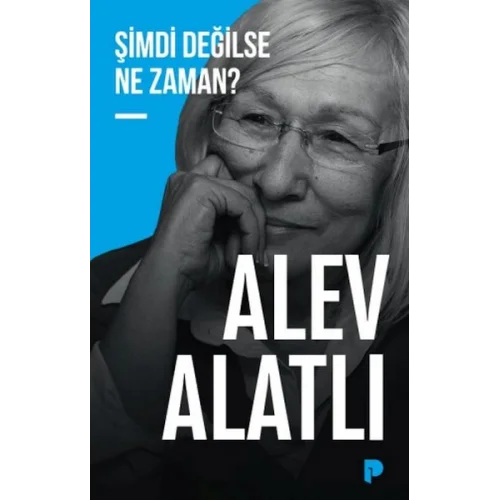 Şimdi Değilse Ne Zaman?