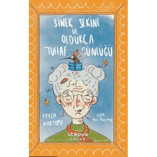 Sinek Sekine ve Oldukça Tuhaf Günlüğü