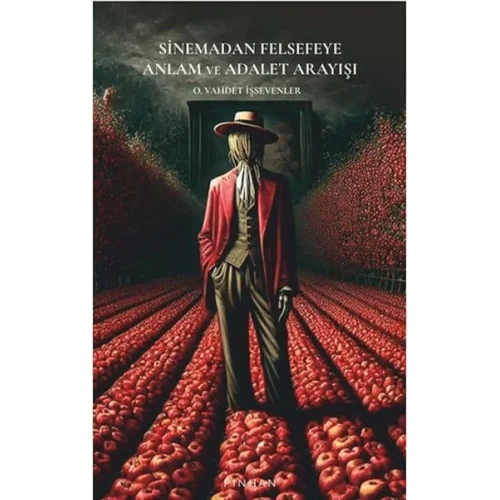 Sinemadan Felsefeye Anlam ve Adalet Arayışı