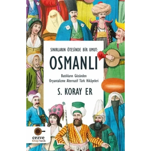 Sınırların Ötesinde Bir Umut Osmanlı