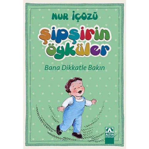 Şipşirin Öyküler - Bana Dikkatle Bakın