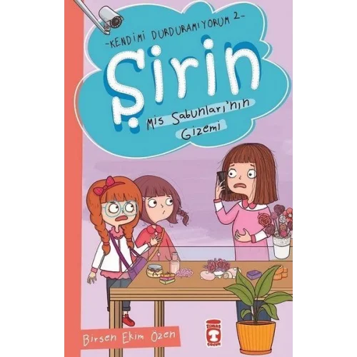 Şirin - Kendimi Durduramıyorum 2 - Mis Sabunlarının Gizemi