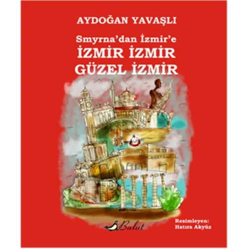 Smyrnadan İzmire İzmir İzmir Güzel İzmir