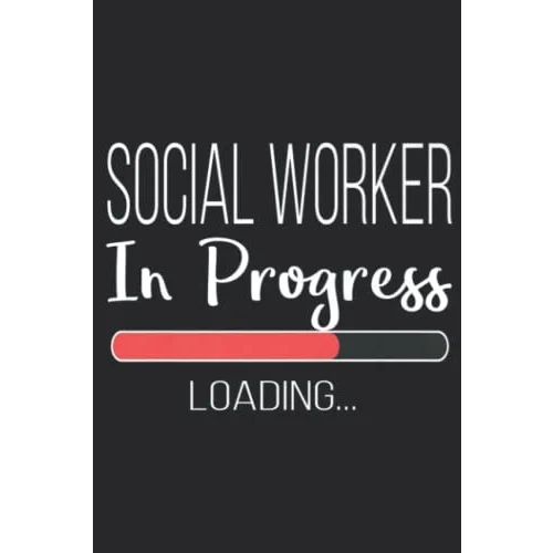 Social Worker Work Student MSW Masters Gift In Progress: Daily Planner Notepad To Do Schedule, Medium 6x9 Inches, 120 Pages, Printed Cover