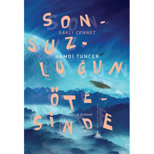 Sonsuzluğun Ötesinde - Saklı Cennet