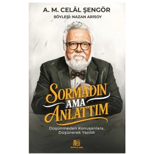 Sormadın Ama Anlattım