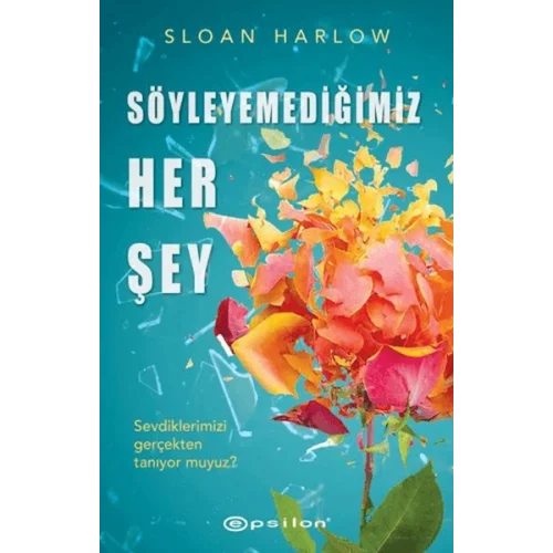 Söyleyemediğimiz Her Şey