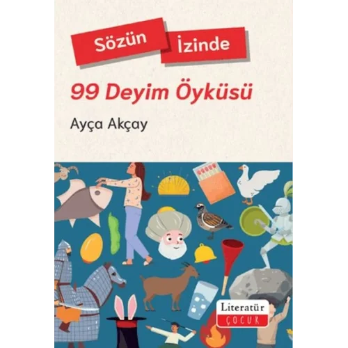 Sözün İzinde - 99 Deyim Öyküsü