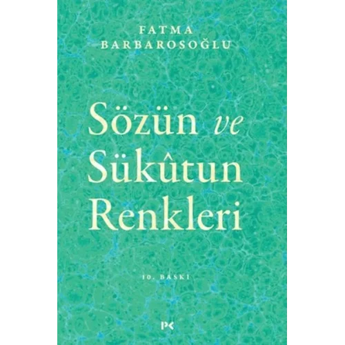 Sözün ve Sükutun Renkleri