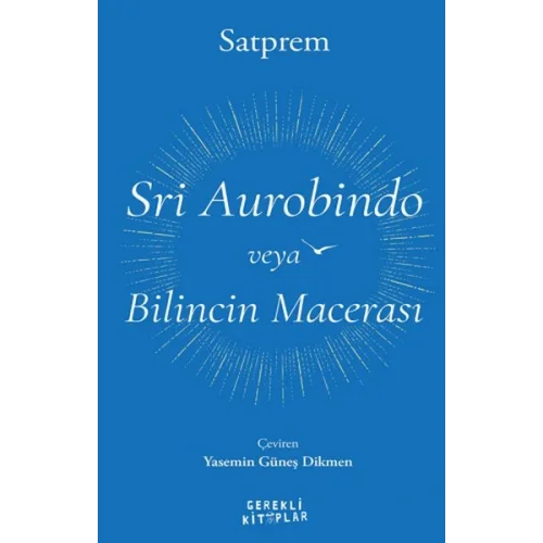 Sri Aurobindo veya Bilincin Macerası