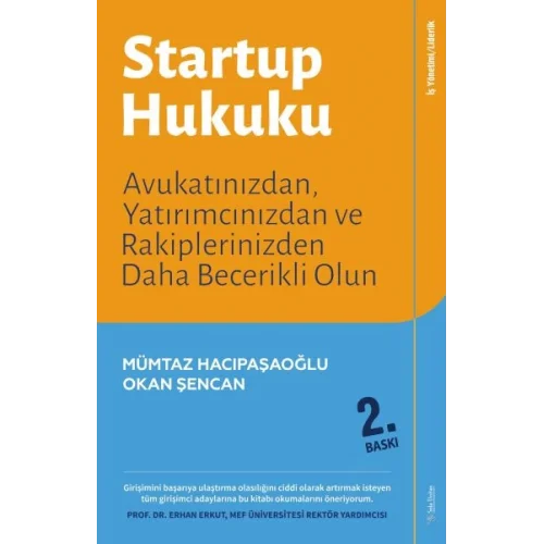 Startup Hukuku - Avukatınızdan, Yatırımcınızdan ve Rakiplerinizden Daha Becerikli Olun