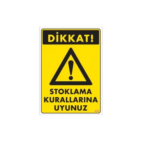 Mey İthalat® Stoklama Kurallarına Uyunuz Levhası 25x35 Kod: 602
