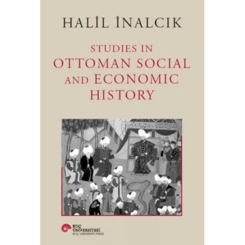 Studies In Ottoman Sol and Economic History