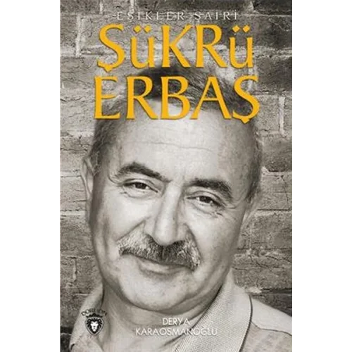Şükrü Erbaş Eşikler Şairi