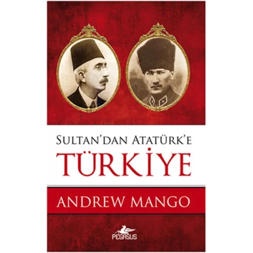 Sultandan Atatürke Türkiye