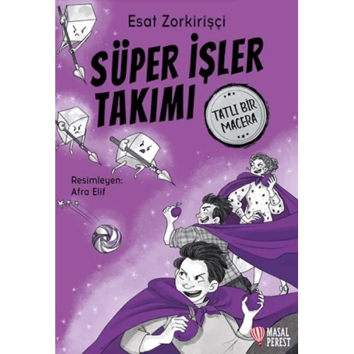 Süper İşler Takımı Tatlı Bir Macera