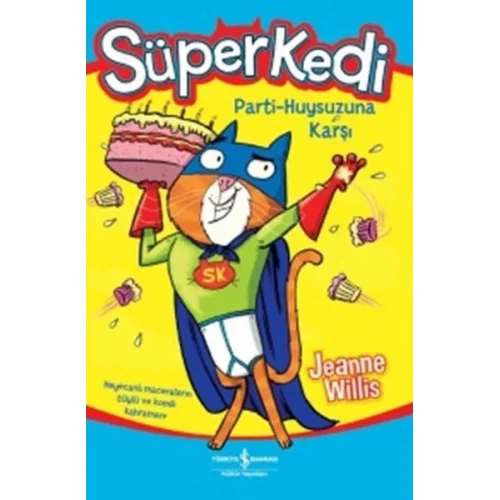 Süper Kedi Parti-Huysuzuna Karşı