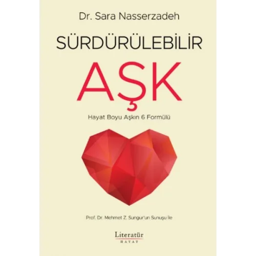 Sürdürülebilir Aşk - Hayat Boyu Aşkın 6 Formülü