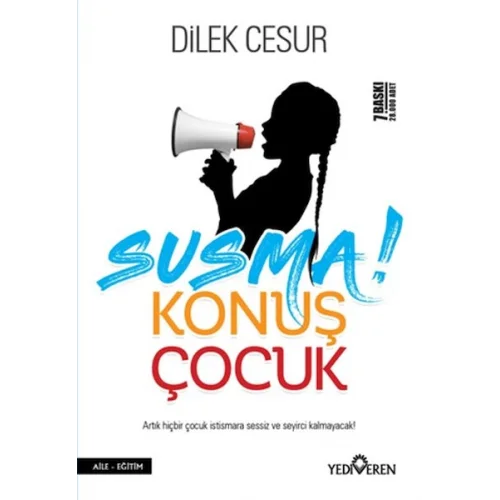 Susma! Konuş Çocuk