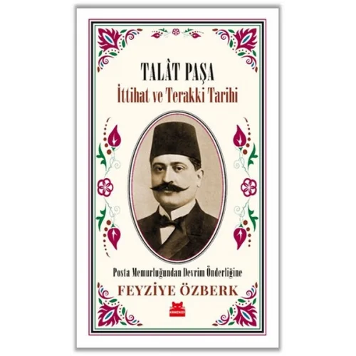 Talât Paşa - İttihat ve Terakki Tarihi