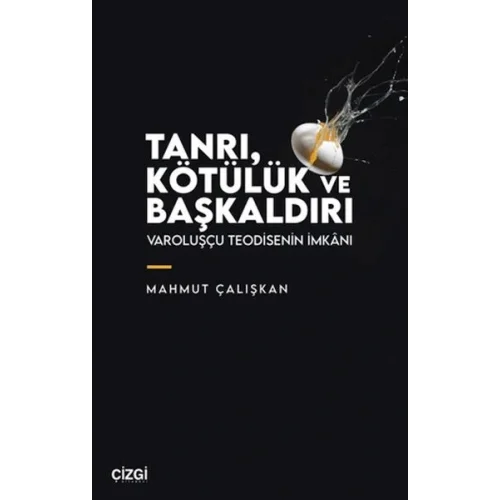 Tanrı, Kötülük ve Başkaldırı