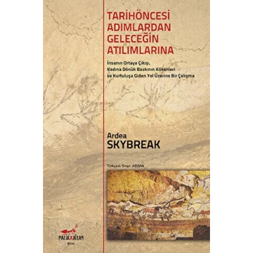 Tarih Öncesi Adımlardan Geleceğin Atılımlarına