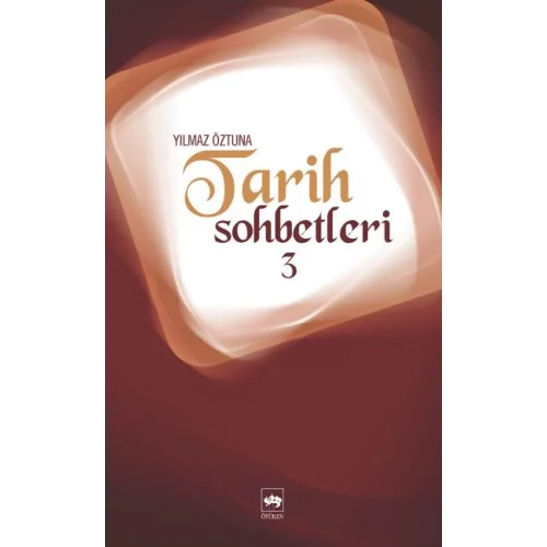 Tarih Sohbetleri 3