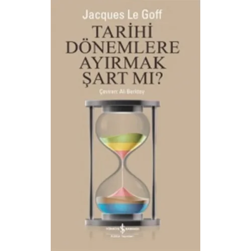 Tarihi Dönemlere Ayırmak Şart mı ?