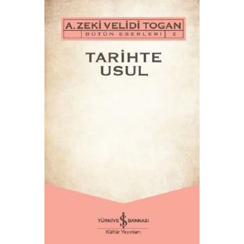 Tarihte Usul - Bütün Eserleri 2