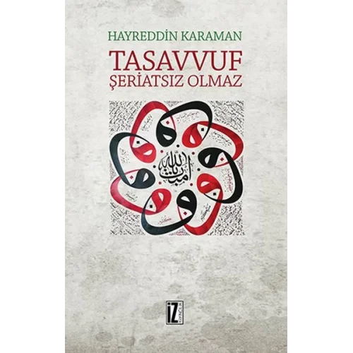 Tasavvuf Şeriatsız Olmaz