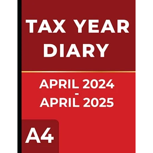 Tax Year Diary 2024-2025: April to April diary 2024-2025