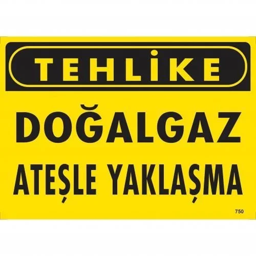 Mey İthalat® Tehlike Doğalgaz Ateşle Yaklaşma Uyarı Levhası 25x35 KOD:750