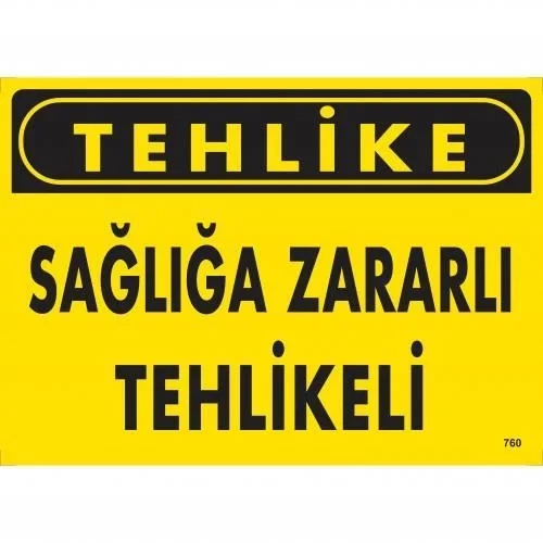 Mey İthalat® Tehlike Sağlığa Zararlı Tehlike Uyarı Levhası 25x35 KOD:760