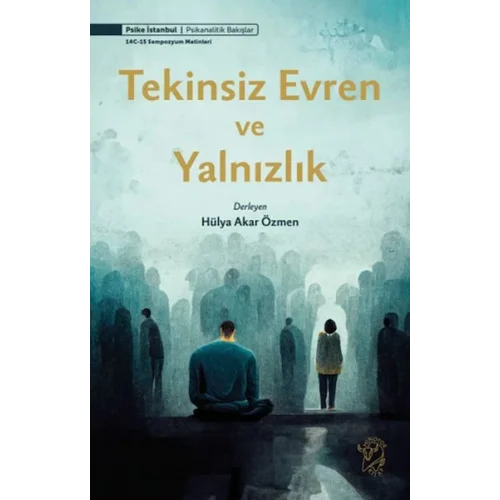 Tekinsiz Evren ve Yalnızlık