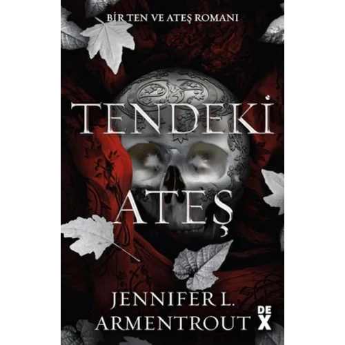 Ten ve Ateş 3: Tendeki Ateş