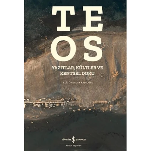 Teos - Yazıtlar, Kültler ve Kentsel Doku