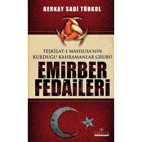 Teşkilat-ı Mahsusanın Kurduğu Kahramanlar Grubu Emirber Fedaileri