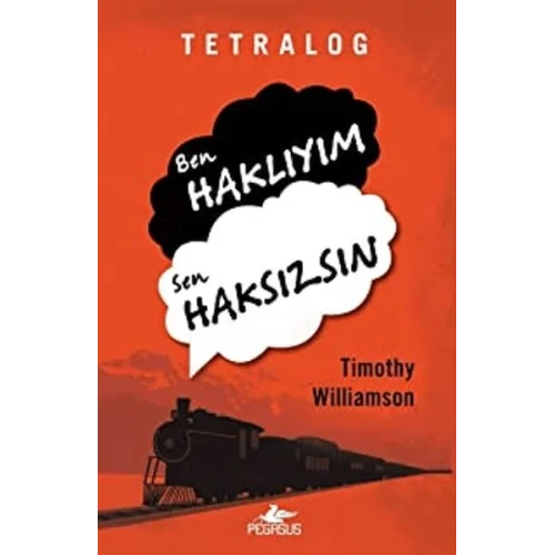 Tetralog: Ben Haklıyım, Sen Haksızsın