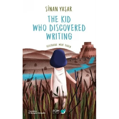 The Kid Who Discovered Writing
