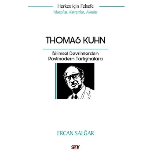 Thomas Kuhn Bilimsel Devrimlerden Postmodern Tartışmalara