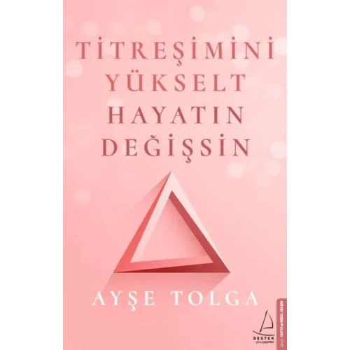 Titreşimini Yükselt Hayatın Değişsin