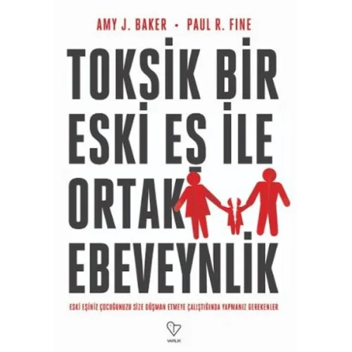 Toksik Bir Eski Eş İle Ortak Ebeveynlik