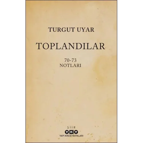 Toplandılar