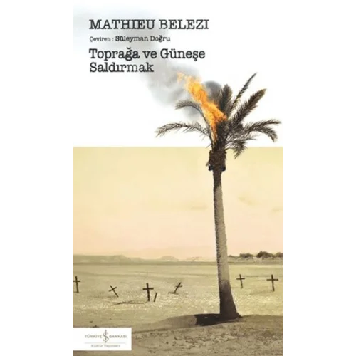 Toprağa ve Güneşe Saldırmak